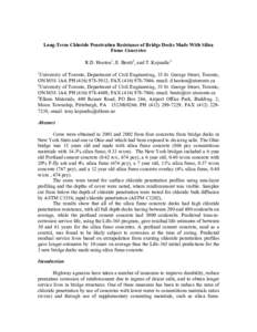 Long-Term Chloride Penetration Resistance of Bridge Decks Made With Silica Fume Concretes R.D. Hooton1, E. Bentz2, and T. Kojundic3 1  University of Toronto, Department of Civil Engineering, 35 St. George Street, Toronto