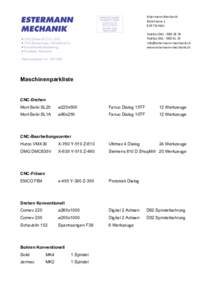 Estermann	
  Mechanik	
   Ronstrasse	
  1	
   6247	
  Schötz	
     Telefon	
  041	
  -­‐	
  980	
  26	
  76	
   Telefax	
  041	
  -­‐	
  980	
  41	
  19	
  