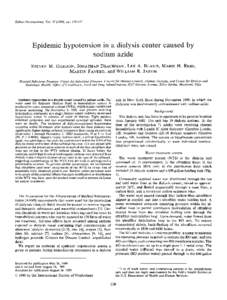 Kidney International, Vol[removed]), pp. 110—115  Epidemic hypotension in a dialysis center caused by sodium azide STEVEN M. GORDON, JONATHAN DRACHMAN, LEE A. BLAND, MARIE H. REID, MARTIN FAVERO, and WILLIAM R. JARVIS