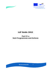 LLP GUIDE 2012 PART IIA  LLP Guide 2012 Part II a Sub-Programmes and Actions