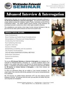 Developers of the WZ Non-Confrontational Method of Interview & Interrogation Obtain training in the latest, and most effective, advanced interview & interrogation techniques in The WZ Advanced Workshop on Interview & Int