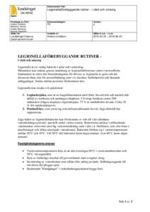 Dokumentets Titel:  Legionellaförebyggande rutiner - i vård och omsorg Ägare: Framtaget av (förf): Anders Lindblom