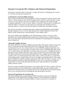 Insurance Coverage for BSA Volunteers and Chartered Organizations Listed below are brief outlines of insurance coverages provided by or through the local council for volunteers and chartered organizations. Comprehensive 