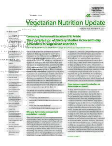 Vegetarian Nutrition Update Volume XIX, Number 4, 2011 In this issue: 1	 The Contribution of Dietary Studies in Seventh-day Adventists