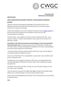 5 December 2014 Maidenhead, United Kingdom MEDIA RELEASE DIGITAL INNOVATION IN FALKLANDS’ CEMETERY TO SHARE WORLD WAR MEDICAL RECORDS Interactive information technology providing details of how seamen lost their lives