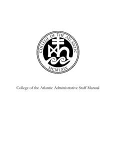 College of the Atlantic Administrative Staff Manual  College of the Atlantic Administrative Staff Manual Table of Contents Page 3