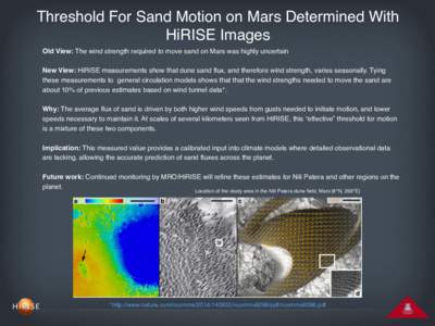Threshold For Sand Motion on Mars Determined With HiRISE Images Old View: The wind strength required to move sand on Mars was highly uncertain! !
