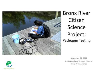 Bronx River Citizen Science Project:  Pathogen Testing