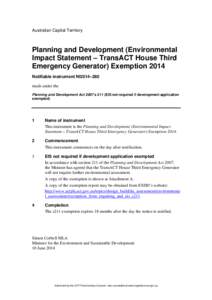 Australian Capital Territory  Planning and Development (Environmental Impact Statement – TransACT House Third Emergency Generator) Exemption 2014 Notifiable instrument NI2014–280