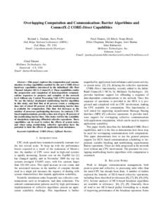 Overlapping Computation and Communication: Barrier Algorithms and ConnectX-2 CORE-Direct Capabilities Richard L. Graham, Steve Poole Oak Ridge National Laboratory (ORNL) Oak Ridge, TN, USA Email: {rlgraham,spoole}@ornl.g