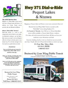 Hwy 371 Dial-a-Ride Pequot Lakes & Nisswa Our 2016 Service Area Highway 371 “Dial-a-Ride” service serves