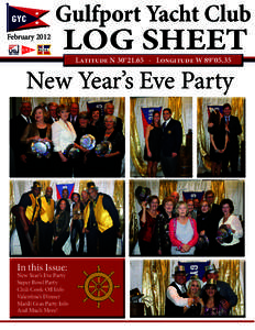 February 2012 Latitude N 30°[removed]Longitude W 89°05.35 New Year’s Eve Party  In this Issue: