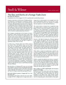 w w w. s w l a w. c o m  The Dos and Don’ts of a Foreign Trade Zone By Brett W. Johnson  As published in Law 360 on August 24, 2012, reprinted and/or posted with permission.