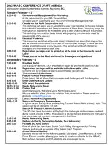 2013 HAABC CONFERENCE DRAFT AGENDA Vancouver Island Conference Centre, Nanaimo BC Tuesday February 12 1:00-4:00  3:00-5:00