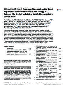 HRS/ACC/AHA Expert Consensus Statement on the Use of Implantable Cardioverter-Deﬁbrillator Therapy in Patients Who Are Not Included or Not Well Represented in Clinical Trials Fred M. Kusumoto, MD, FHRS (Chair),1 Hugh C
