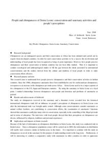 People and chimpanzees of Sierra Leone: conservation and sanctuary activities and people’s perceptions Year: 2008 Place of fieldwork: Sierra Leone Name: Asami Kabasawa