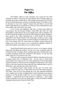 Chapter Five  The Dalles The brothers Albert & James Davidson were among the first 1845 emigrants to reach Ft. Vancouver, the main Hudson’s Bay Company outpost on the north side of the Columbia River. These brothers ha