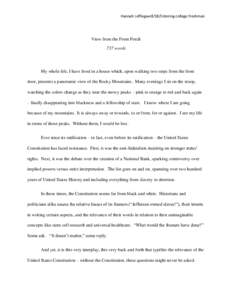 Hannah Leffingwell/18/Entering college freshman  View from the Front Porch 737 words  My whole life, I have lived in a house which, upon walking two steps from the front