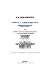 KJARASAMNINGUR SAMBANDS ÍSLENSKRA SVEITARFÉLAGA F.H. ÞEIRRA SVEITARFÉLAGA OG ANNARRA AÐILA SEM HÚN HEFUR SAMNINGSUMBOÐ FYRIR OG