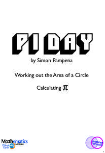 pi day by Simon Pampena Working out the Area of a Circle Calculating pi