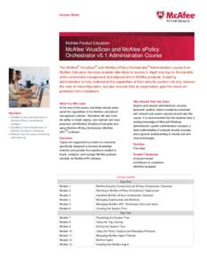 Course Sheet  McAfee Product Education McAfee VirusScan and McAfee ePolicy Orchestrator v5.1 Administration Course