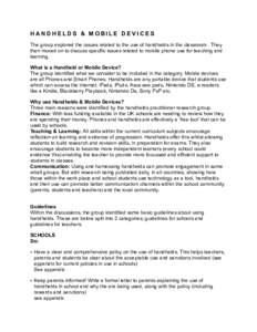 HANDHELDS & MOBILE DEVICES The group explored the issues related to the use of handhelds in the classroom. They then moved on to discuss specific issues related to mobile phone use for teaching and learning. What is a Ha