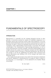 CHAPTER 1  FUNDAMENTALS OF SPECTROSCOPY INTRODUCTION Spectroscopy is a powerful tool for studying biological systems. It often