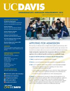 UNDERGRADUATE ADMISSION REQUIREMENTS 2015 Apply for fall admission November 1–30 Resources for Applicants UC Admission Requirements