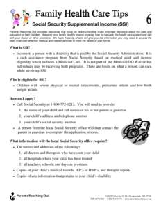 Social Security Supplemental Income (SSI) Parents Reaching Out provides resources that focus on helping families make informed decisions about the care and education of their children. Keeping your family healthy means k