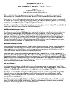 NEW DEMOCRATS’ PLAN FOR INVESTING IN AMERICA’S ENERGY FUTURE CHAIRS: Congressman Ron Klein, FL-22 Congresswoman Deborah Halvorson, IL-11 The transition to a clean energy future can serve as a catalyst for economic gr