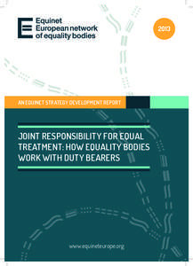 2013  AN EQUINET Strategy Development Report Joint responsibility for equal treatment: how equality bodies