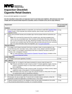 Inspection Checklist: Cigarette Retail Dealers Do you sell retail cigarettes to consumers? Use this checklist to learn what our inspectors look for and help avoid violations. All businesses also must comply with the Gene