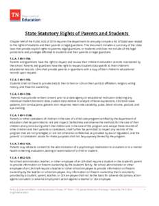 Chapter 644 of the Public Acts of 2016 requires the department to annually compile a list of state laws related to the rights of students and their parents or legal guardians. This document includes a summary of the stat