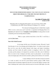 PRESS INFORMATION BUREAU GOVERNMENT OF INDIA *** TEXT OF THE INTERVENTION MADE BY THE UNION FINANCE MINISTER SHRI P.CHIDAMBARAM AT THE IMFC PLENARY MEETING IN WASHINGTON D.C.