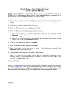 How to Copy a Non-Autotrac Payload Into the Service Advisor NOTE: The payload file is in a zipped folder. If your operating system is Windows Vista, 7, or 8, clicking on the folder will automatically unzip it. If your op