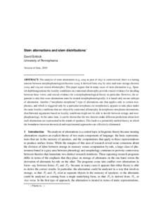 Stem alternations and stem distributions∗ David Embick University of Pennsylvania Version of June, 2010  ABSTRACT: The analysis of stem alternations (e.g. sang as past of sing) is controversial; there is a lasting