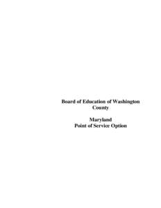 Board of Education of Washington County Maryland Point of Service Option  CareFirst of Maryland, Inc.