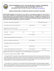 NEW HAMPSHIRE RACING AND CHARITABLE GAMING COMMISSION 21 South Fruit Street, Suite 16, CONCORD, NH[removed]TELEPHONE: ([removed]FAX: ([removed]http://www.racing.nh.gov APPLICATION FOR A GAMES OF CHANCE FACIL