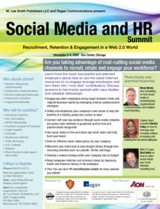 Are you taking advantage of cost-cutting social media channels to recruit, retain and engage your workforce? Who should attend? • Human Resources professionals • Corporate communicators