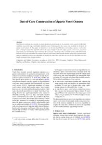 Volume), Number 0 pp. 1–8  COMPUTER GRAPHICS forum Out-of-Core Construction of Sparse Voxel Octrees J. Baert, A. Lagae and Ph. Dutré