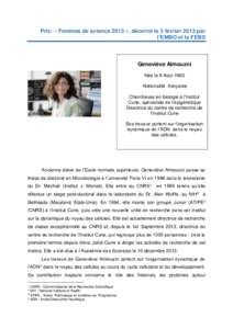 Prix: « Femmes de science 2013 », décerné le 5 février 2013 par l’EMBO et la FEBS Geneviève Almouzni Née le 9 Aout 1960 Nationalité française