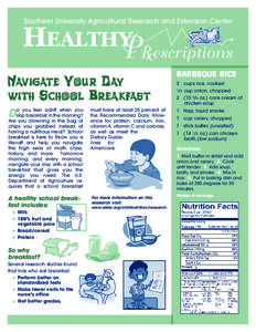 Southern University Agricultural Research and Extension Center  HEALTHYPR escriptions NAVIGATE YOUR DAY WITH SCHOOL BREAKFAST o you feel adrift when you