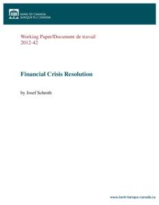 Working Paper/Document de travail[removed]Financial Crisis Resolution by Josef Schroth