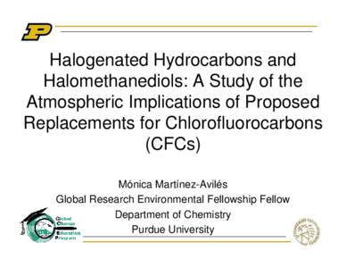 Halogenated Hydrocarbons and Halomethanediols: A Study of the Atmospheric Implications of Proposed Replacements for Chlorofluorocarbons (CFCs) Mónica Martínez-Avilés