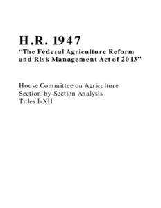 H.R. 1947  “The Federal Agriculture Reform and Risk Management Act of 2013”  House Committee on Agriculture