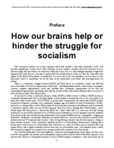 Revolution Destroyed? Have I ensured that a world socialist revolution will never happen? By Steve Wallis (www.revolutiondestroyed.net)  Preface How our brains help or hinder the struggle for