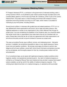 PT Freeport Indonesia (PT-FI), a contractor to the government of Indonesia working under a mining Contract of Work, is not allowed to grant visitors access through its project area to the Carstenz/Meren glaciers or the P