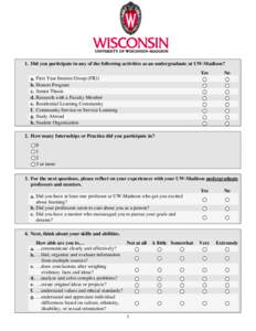 1. Did you participate in any of the following activities as an undergraduate at UW-Madison? Yes No  a. First Year Interest Group (FIG)
