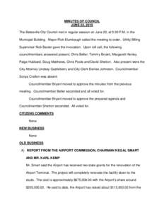 MINUTES OF COUNCIL JUNE 22, 2015 The Batesville City Council met in regular session on June 22, at 5:30 P.M. in the Municipal Building. Mayor Rick Elumbaugh called the meeting to order. Utility Billing Supervisor Nick Ba