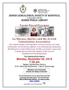 JEWISH GENEALOGICAL SOCIETY OF MONTREAL in association with the JEWISH PUBLIC LIBRARY Naomi Pascal Freeman